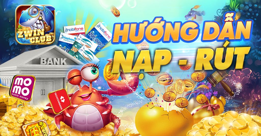 Nạp - rút nhanh chóng tại Zwin club