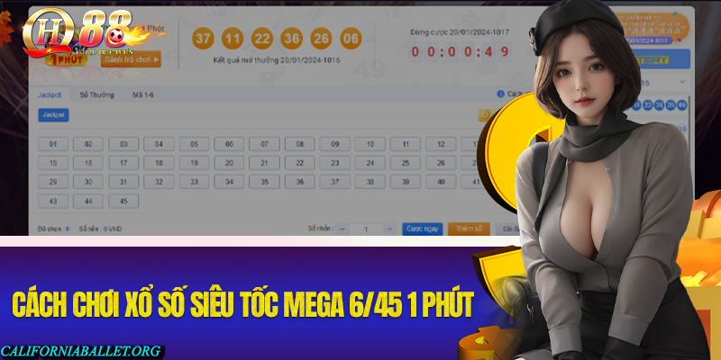 Hướng dẫn cách chơi xổ số siêu tốc Mega 6/45 1 phút