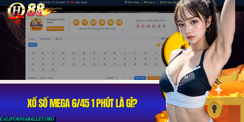 Tham Gia Chơi Xổ Số Siêu Tốc Mega 6/45 1 Phút Siêu Hấp Dẫn Xổ số Mega 6/45 1 phút là gì?