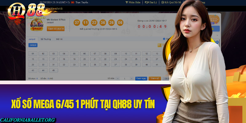 Tại sao nên lựa chọn chơi xổ số Mega 6/45 1 phút tại Qh88?