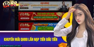 Khuyến Mãi QH88 Cho Những Lần Nạp Tiền Đầu Tiên Của Game Thủ