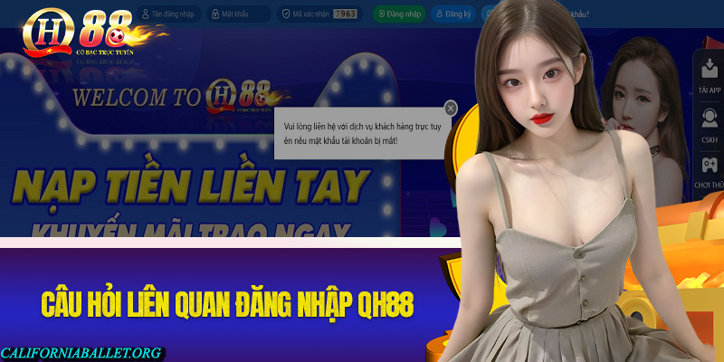 Những câu hỏi xoay quanh việc đăng nhập QH88 từ người chơi