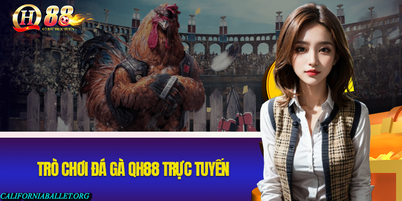 Đá Gà QH88 Cơ Hội Trở Thành Chiến Thần Đá Gà Đẳng Cấp Khái quát một số thông tin cơ bản về trò chơi đá gà trực tuyến