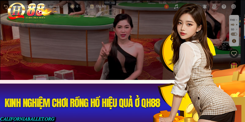 Kinh nghiệm để chơi rồng hổ hiệu quả ở QH88